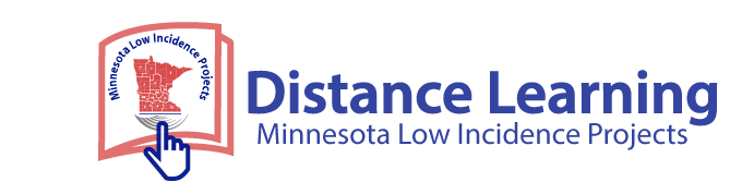 Distance Learning Resources - Minnesota Low Incidence Projects